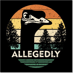 Allegedly-Ostrich Posters and Art